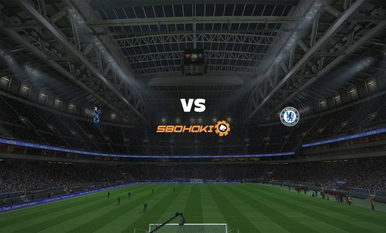 Live Streaming Tottenham Hotspur vs Chelsea 19 September 2021 - MamaBola